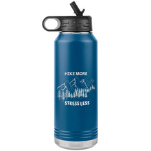 Load image into Gallery viewer, Hike More Stress Less 32 oz. Insulated Water Bottle
