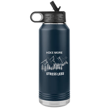 Load image into Gallery viewer, Hike More Stress Less 32 oz. Insulated Water Bottle